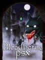 Bloodborne PSX